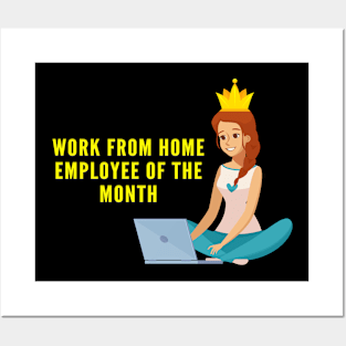 Work From Home Employee Of The Month Posters and Art